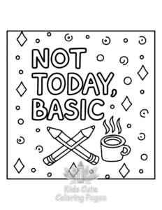 Sassy Saying coloring page for girls, free to print