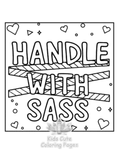 Free printable Sassy Saying coloring page for kids