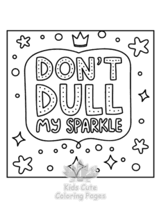 Easy Sassy Saying coloring sheet for young children