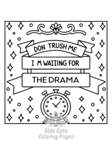 Free printable Sassy Saying coloring page for kids